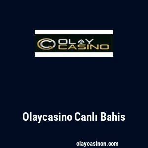 Olaycasino Canlı Bahis