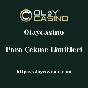Olaycasino Para Çekme Limitleri