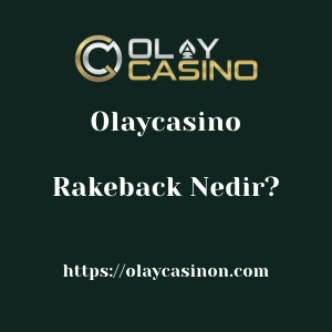 Olaycasino Rakeback Nedir?